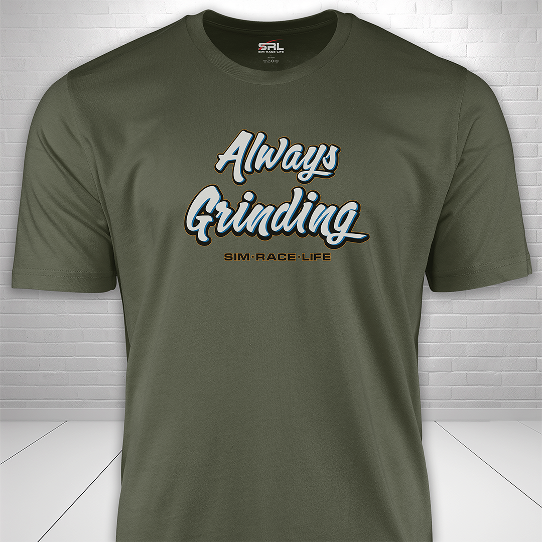 Always Grinding T-Shirt