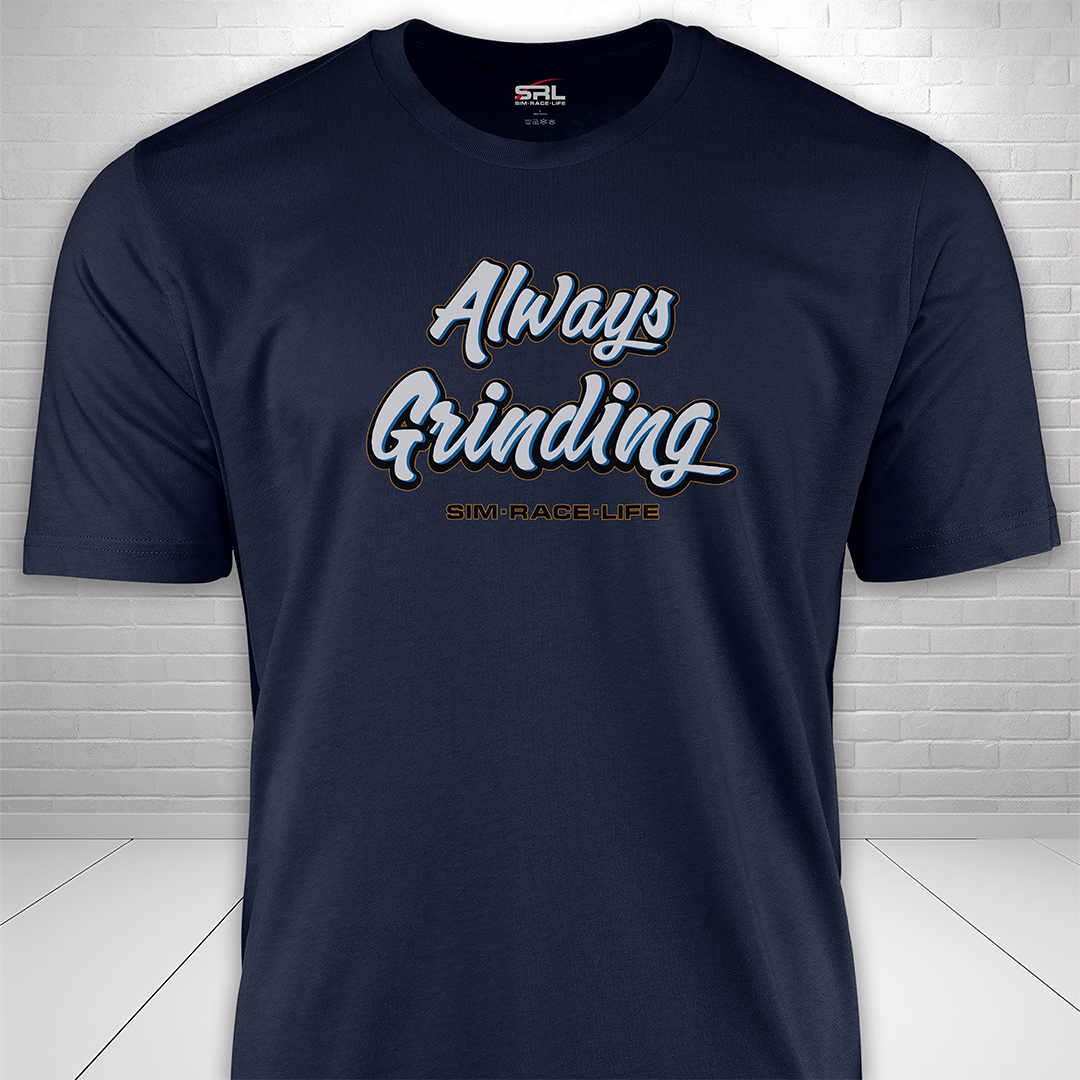 Always Grinding T-Shirt