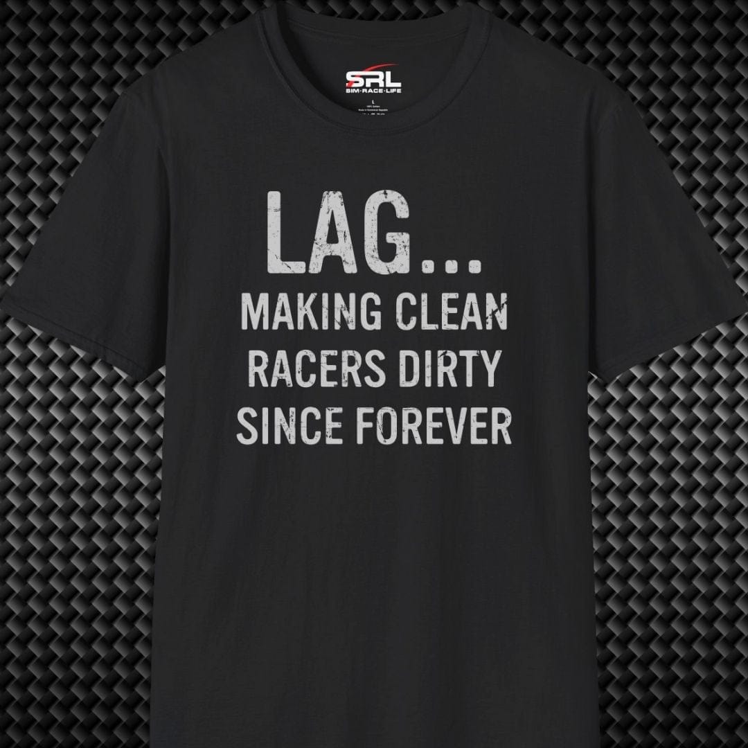 Lag Making Racers Dirty T-Shirt