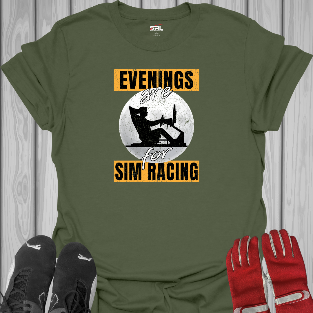Evenings Are For Sim Racing T-Shirt