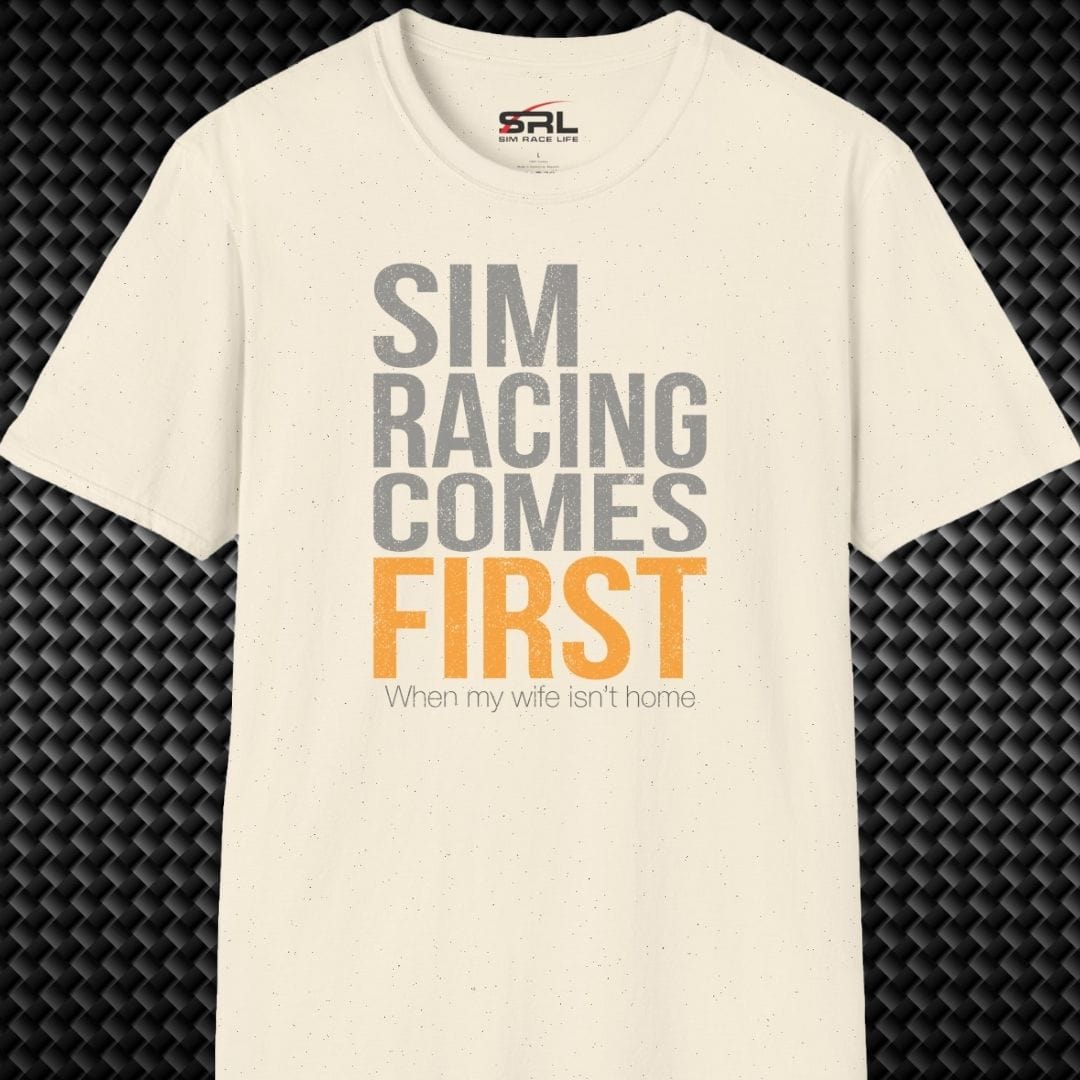 Sim Racing Comes First T-Shirt