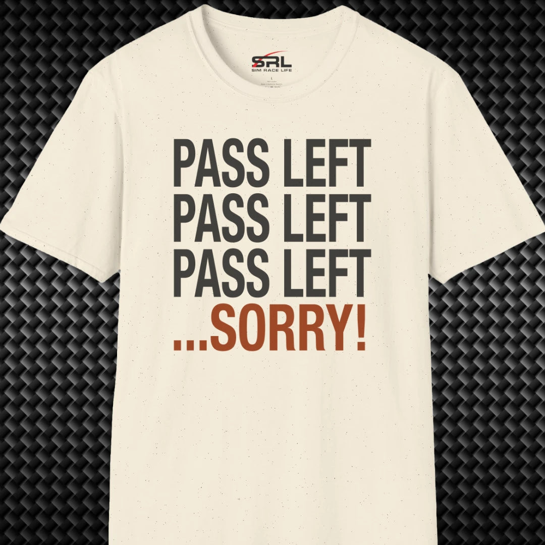 Pass Left Sorry T-Shirt