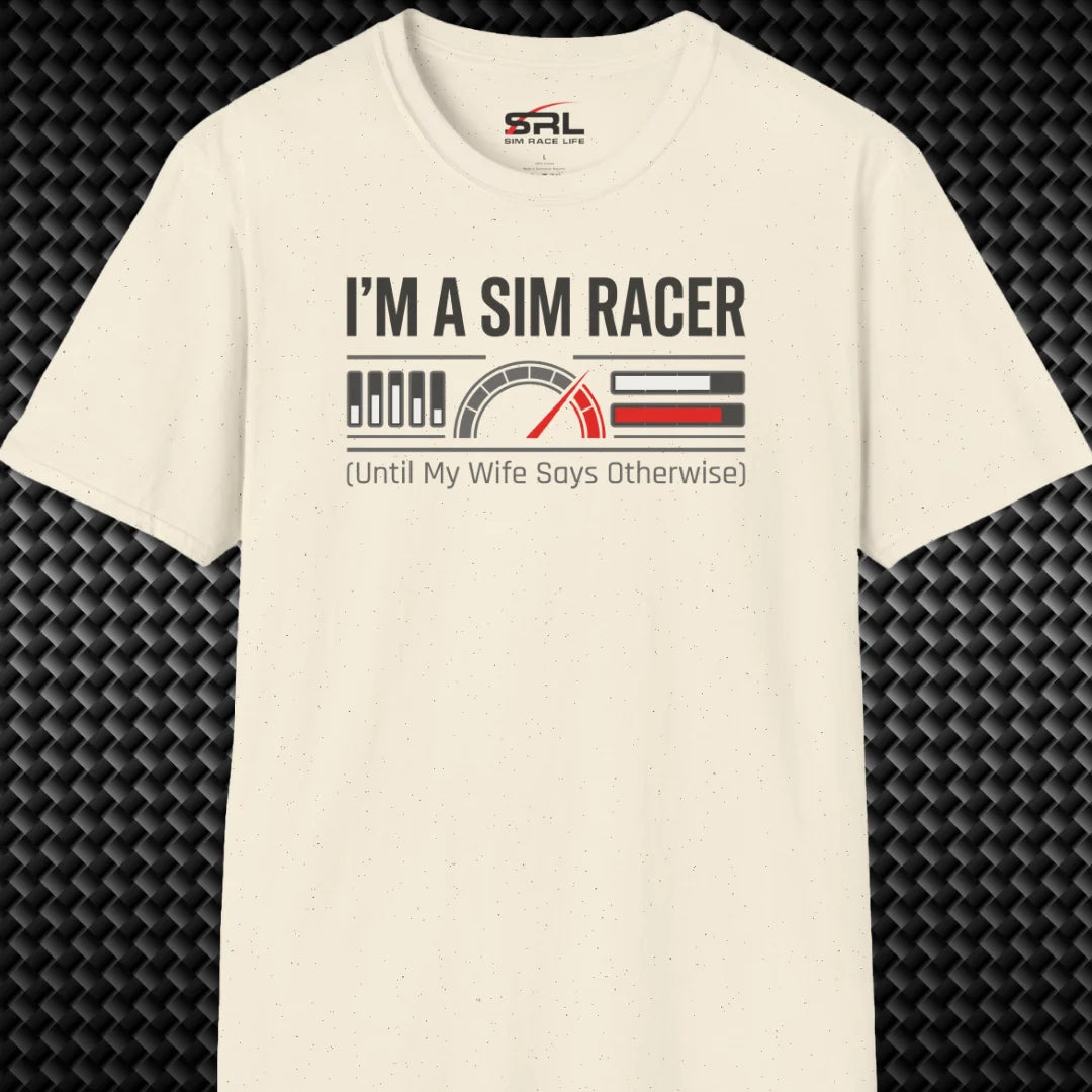 I'm A Sim Racer T-Shirt