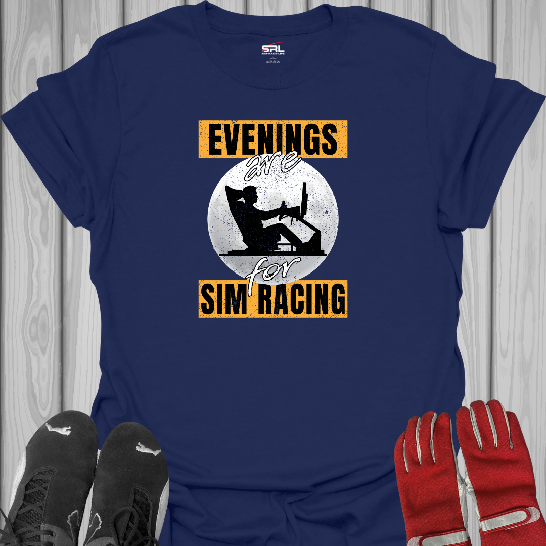Evenings Are For Sim Racing T-Shirt