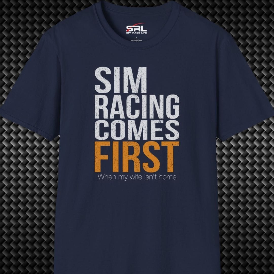 Sim Racing Comes First T-Shirt