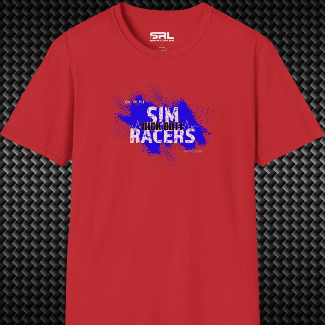 Sim Racers Kick Butt T-Shirt
