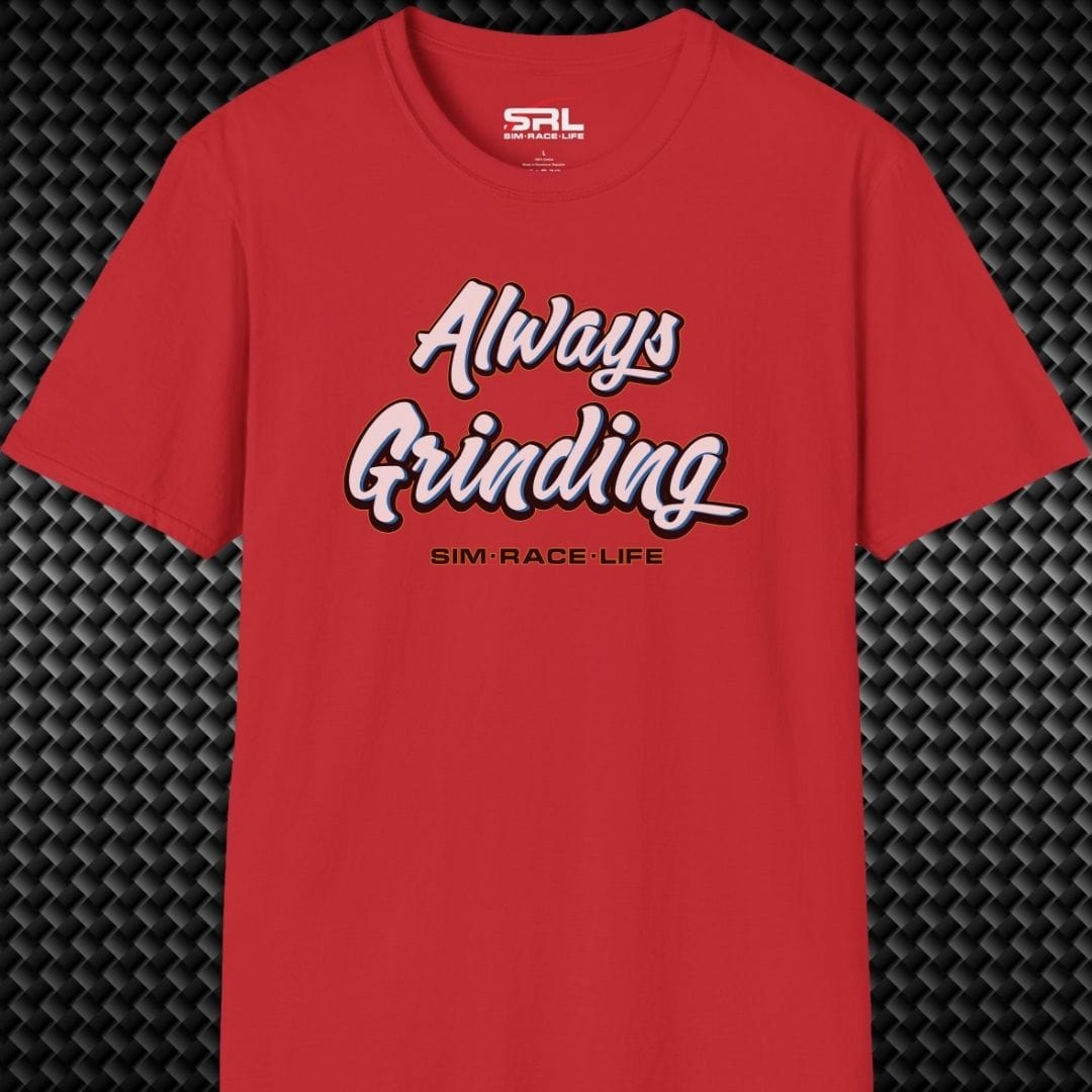 Always Grinding T-Shirt