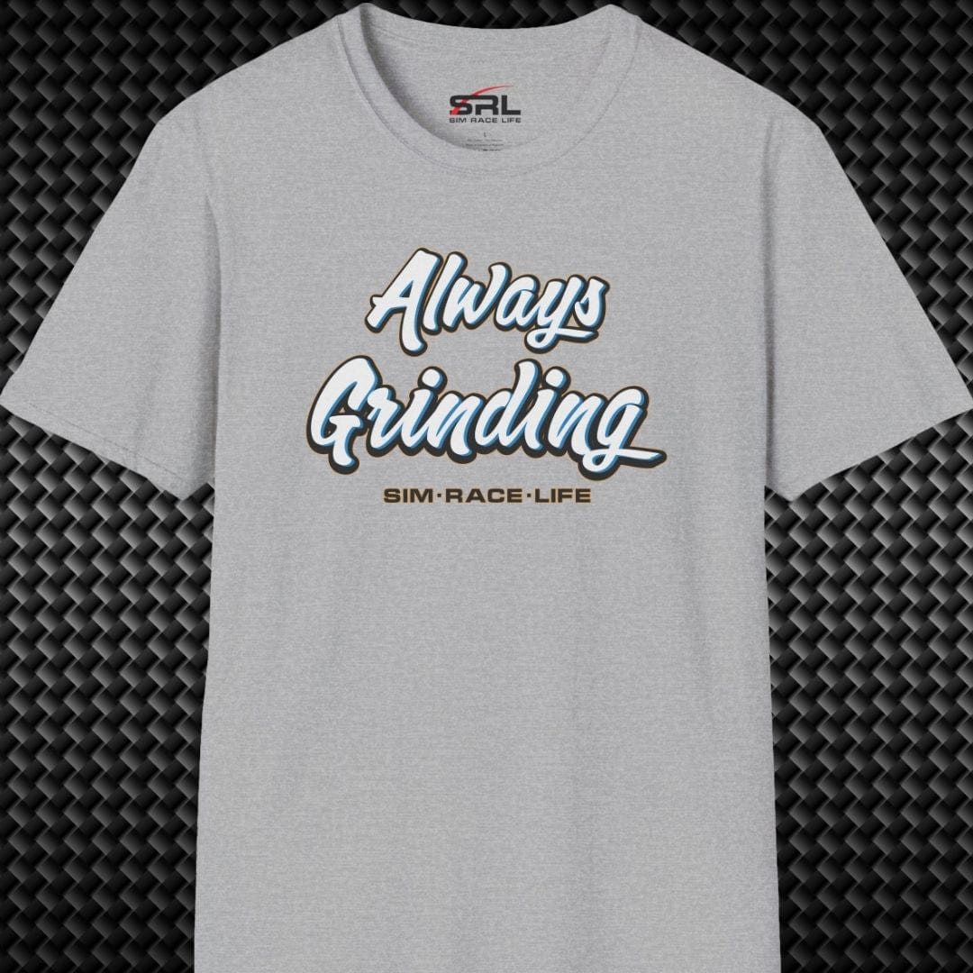 Always Grinding T-Shirt