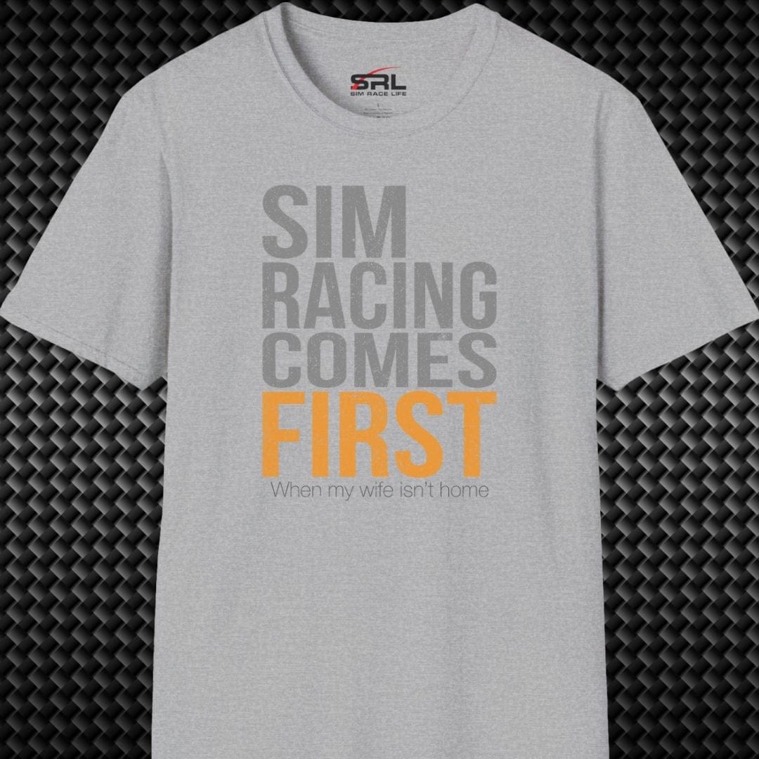 Sim Racing Comes First T-Shirt