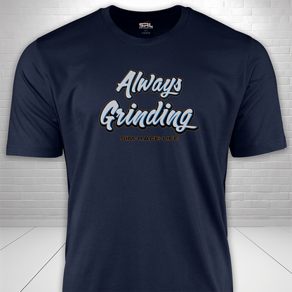Always Grinding T-Shirt