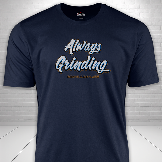 Always Grinding T-Shirt