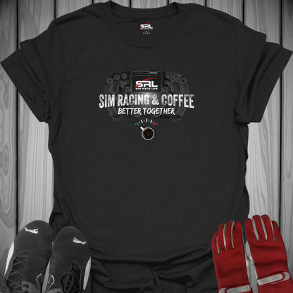 Sim Racing & Coffee: Better Together - T-Shirt