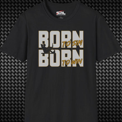Born To Sim T-Shirt