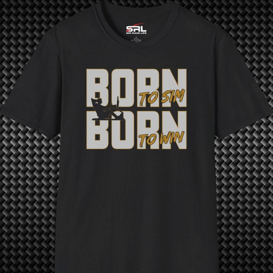 Born To Sim T-Shirt