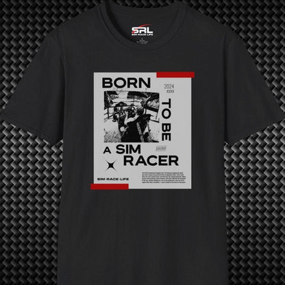 Born To Sim Race T-Shirt