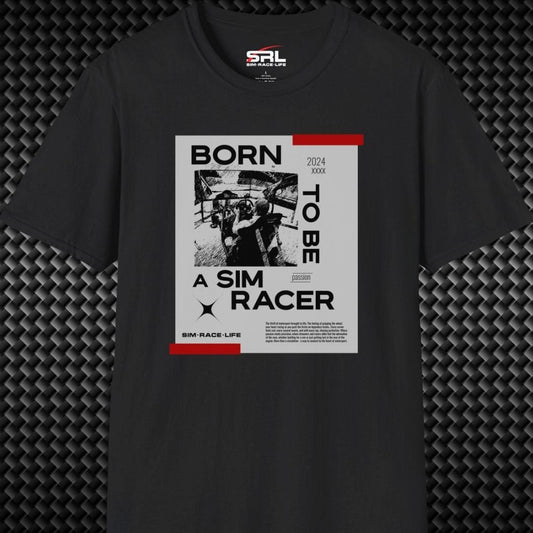 Born To Sim Race T-Shirt