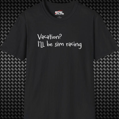 Vacation? T-Shirt