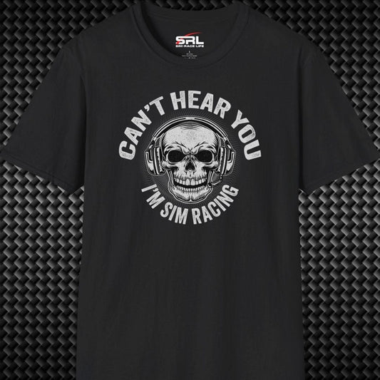 Can't Hear You T-Shirt