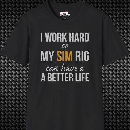 I Work Hard T-Shirt