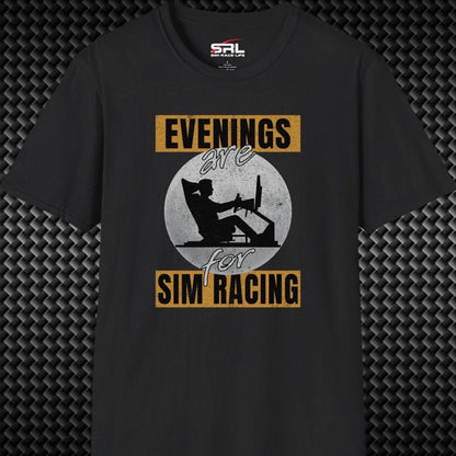Evenings Are For Sim Racing T-Shirt