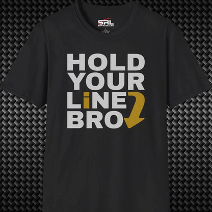 Hold Your Line T-Shirt