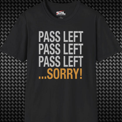 Pass Left Sorry T-Shirt