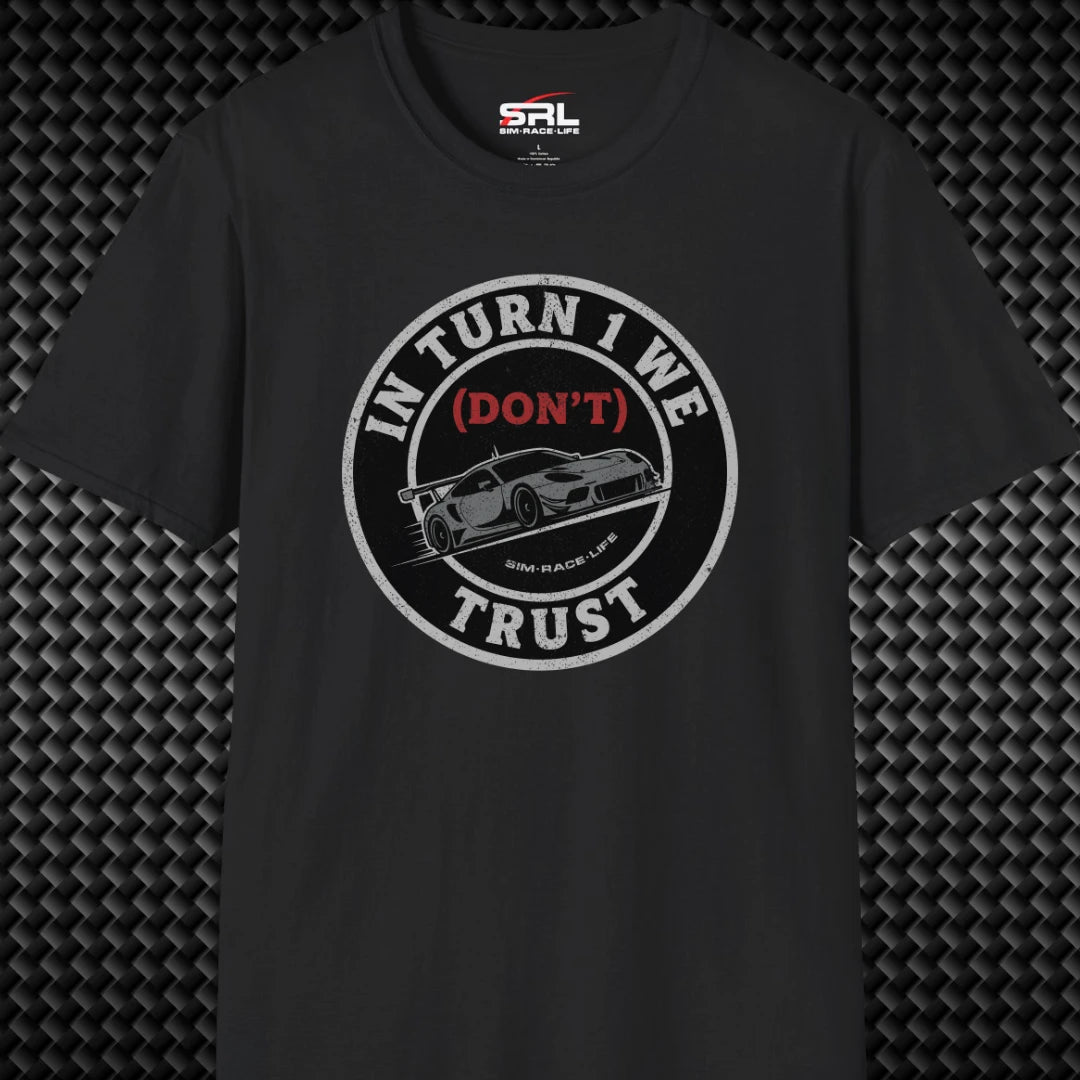 Turn 1 We Trust T-Shirt