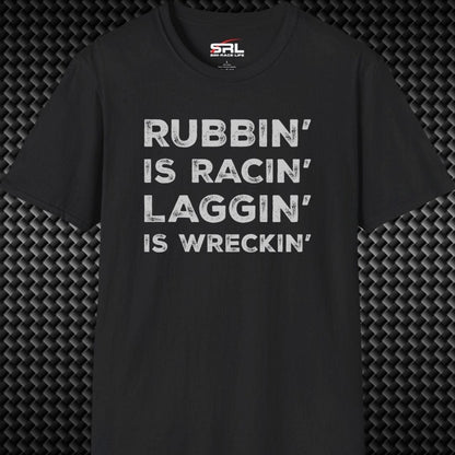 Laggin' Is Wreckin' T-Shirt