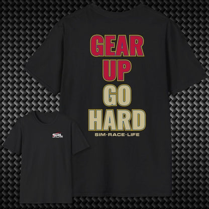 Gear Up Go Hard T-Shirt