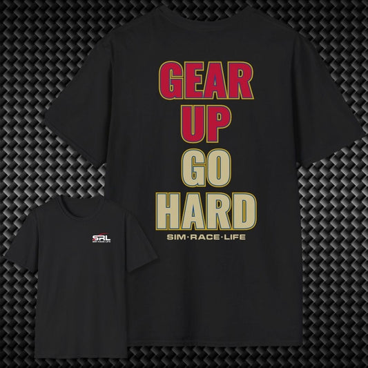 Gear Up Go Hard T-Shirt
