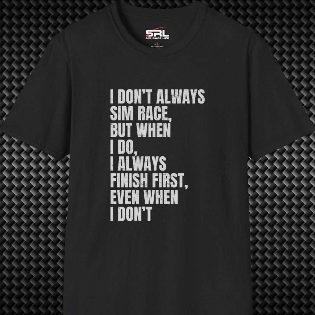 Don't Always Sim Race T-Shirt