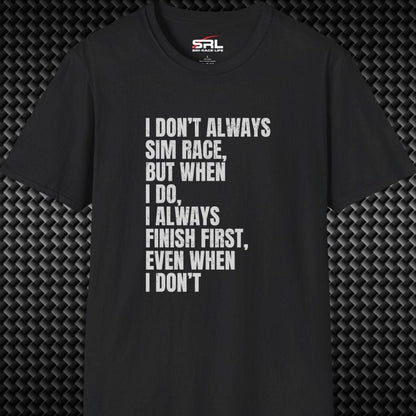 Don't Always Sim Race T-Shirt