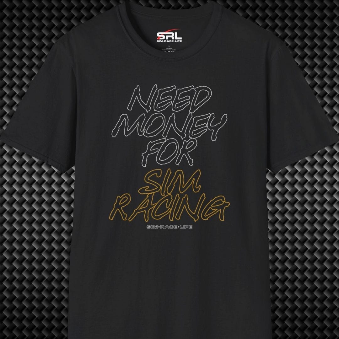 Need Money For Sim Racing T-Shirt