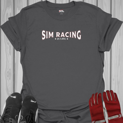 Sim Racing is Life - T-Shirt