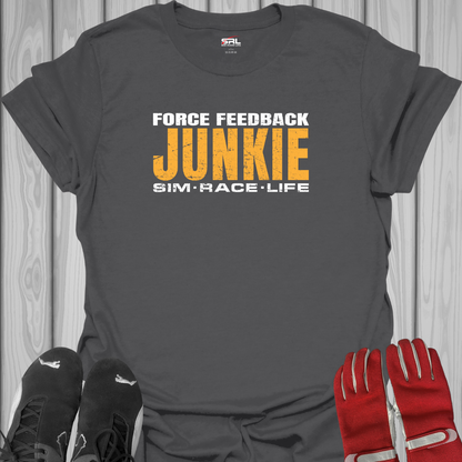 Force Feedback Junkie - Sim Racing T-Shirt