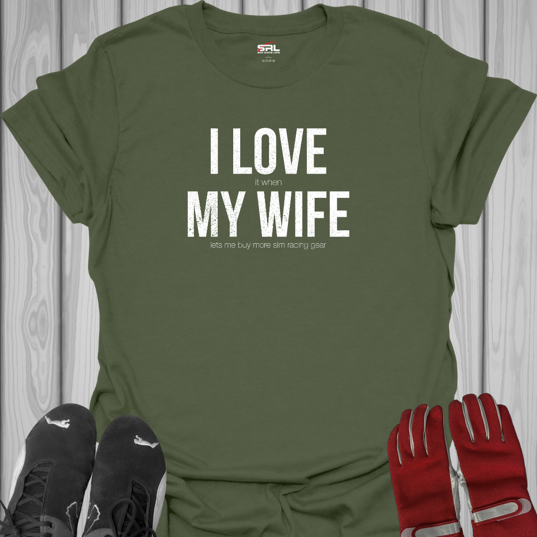 I Love My Wife - Sim Racing T-Shirt