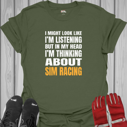 I Might Look Like I'm Listening - T-Shirt