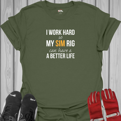 I Work Hard Sim Racing T-Shirt