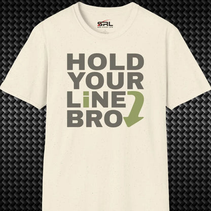 Hold Your Line T-Shirt