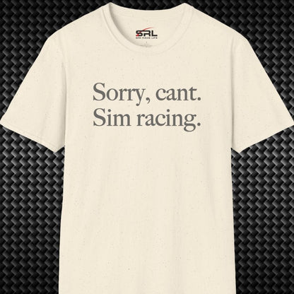 Sorry, Can't T-Shirt