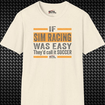 If It Was Easy T-Shirt