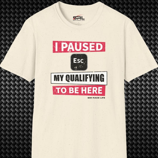 Paused My Qualifying T-Shirt
