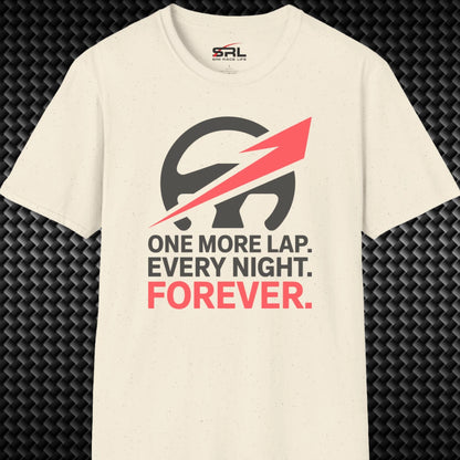 One More Lap Forever T-Shirt