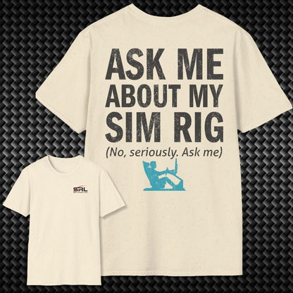 Ask About My Rig T-Shirt