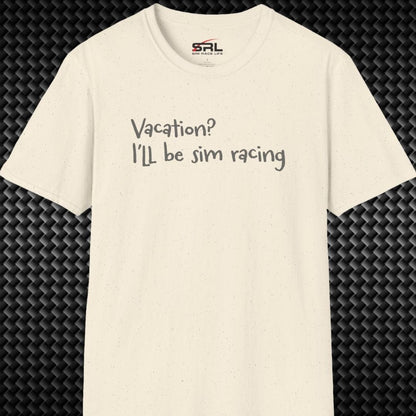 Vacation? T-Shirt