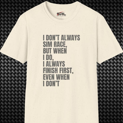 Don't Always Sim Race T-Shirt