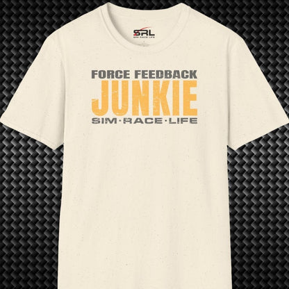 Force Feedback Junkie T-Shirt