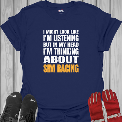 I Might Look Like I'm Listening - T-Shirt