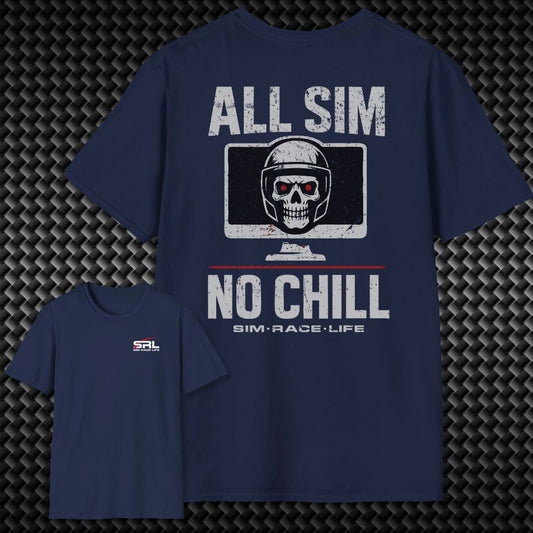 All Sim No Chill T-Shirt