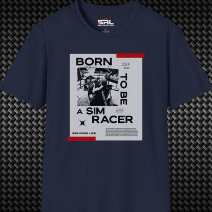 Born To Sim Race T-Shirt